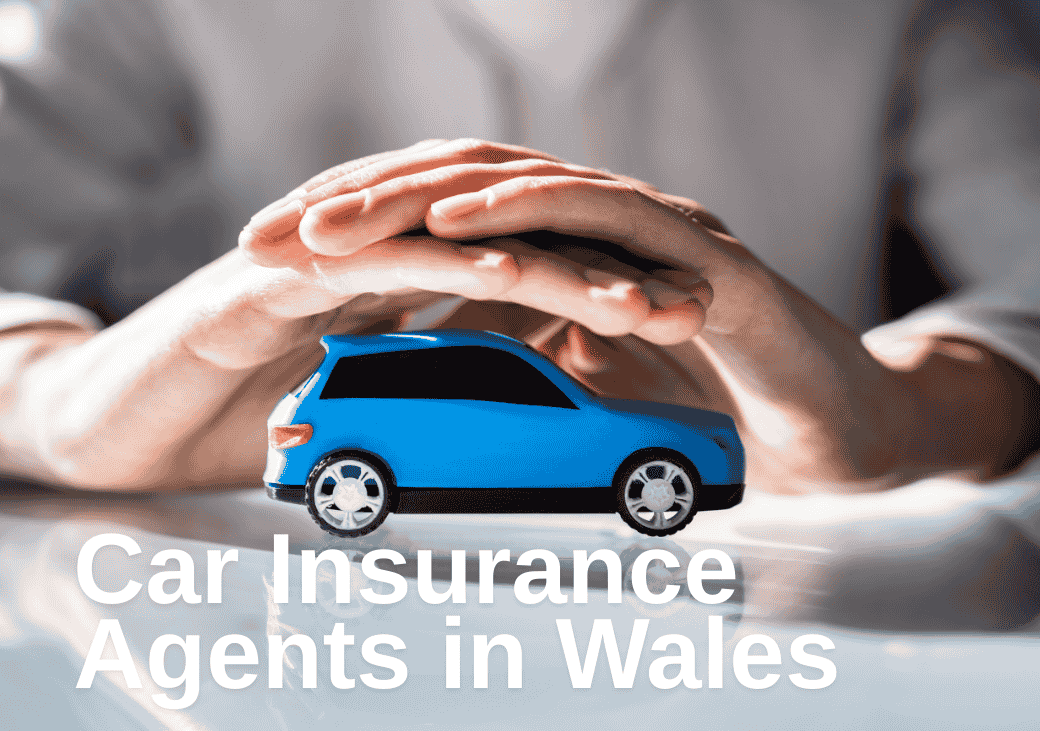 The 7 Best Car Insurance Agents in Wales