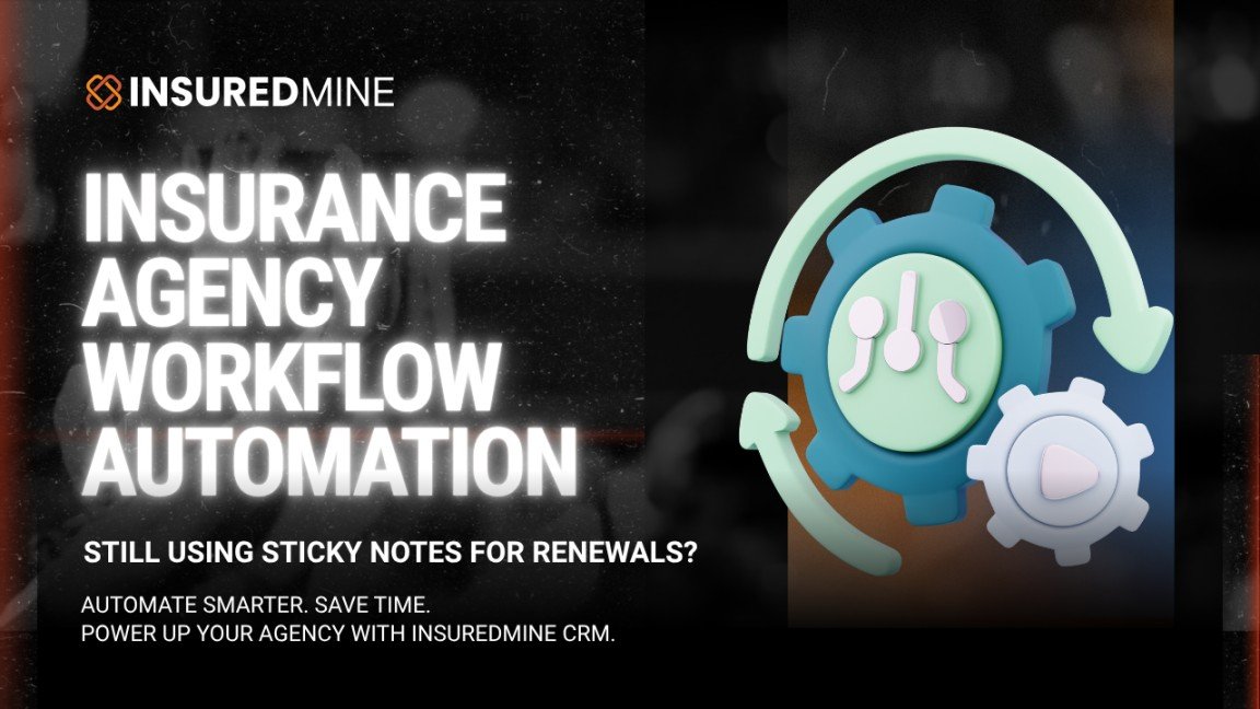 Insurance Agency Workflow Automation: Boost Efficiency with These Proven Steps - InsuredMine CRM